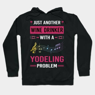 Wine Drinker Yodeling Yodel Hoodie